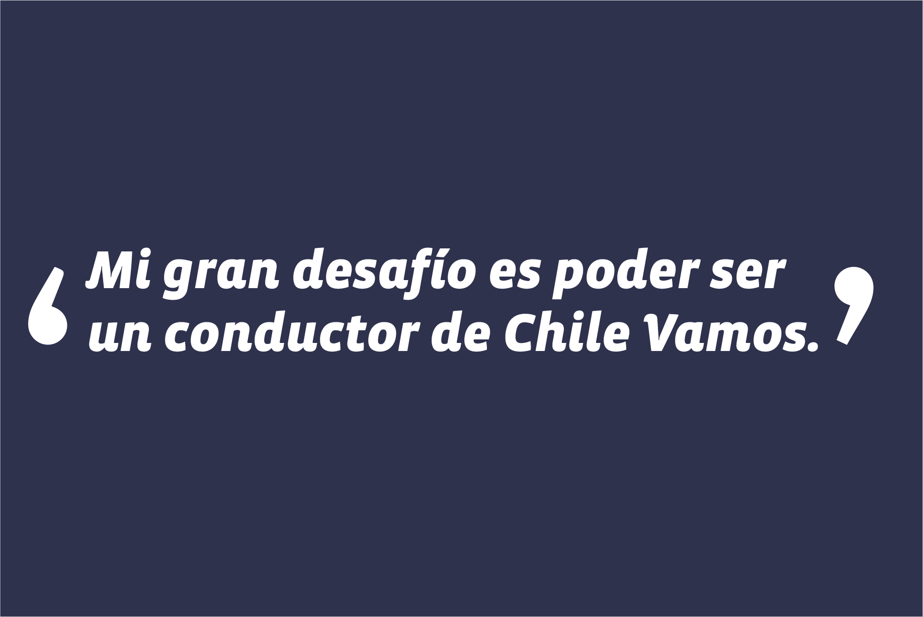 En entrevista en Reportajes, de El Mercurio