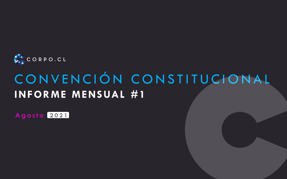 INFORME MENSUAL #1: Convención Constitucional