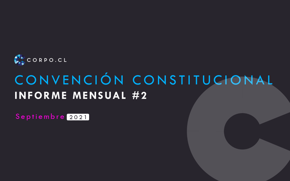 INFORME MENSUAL #2: Convención Constitucional