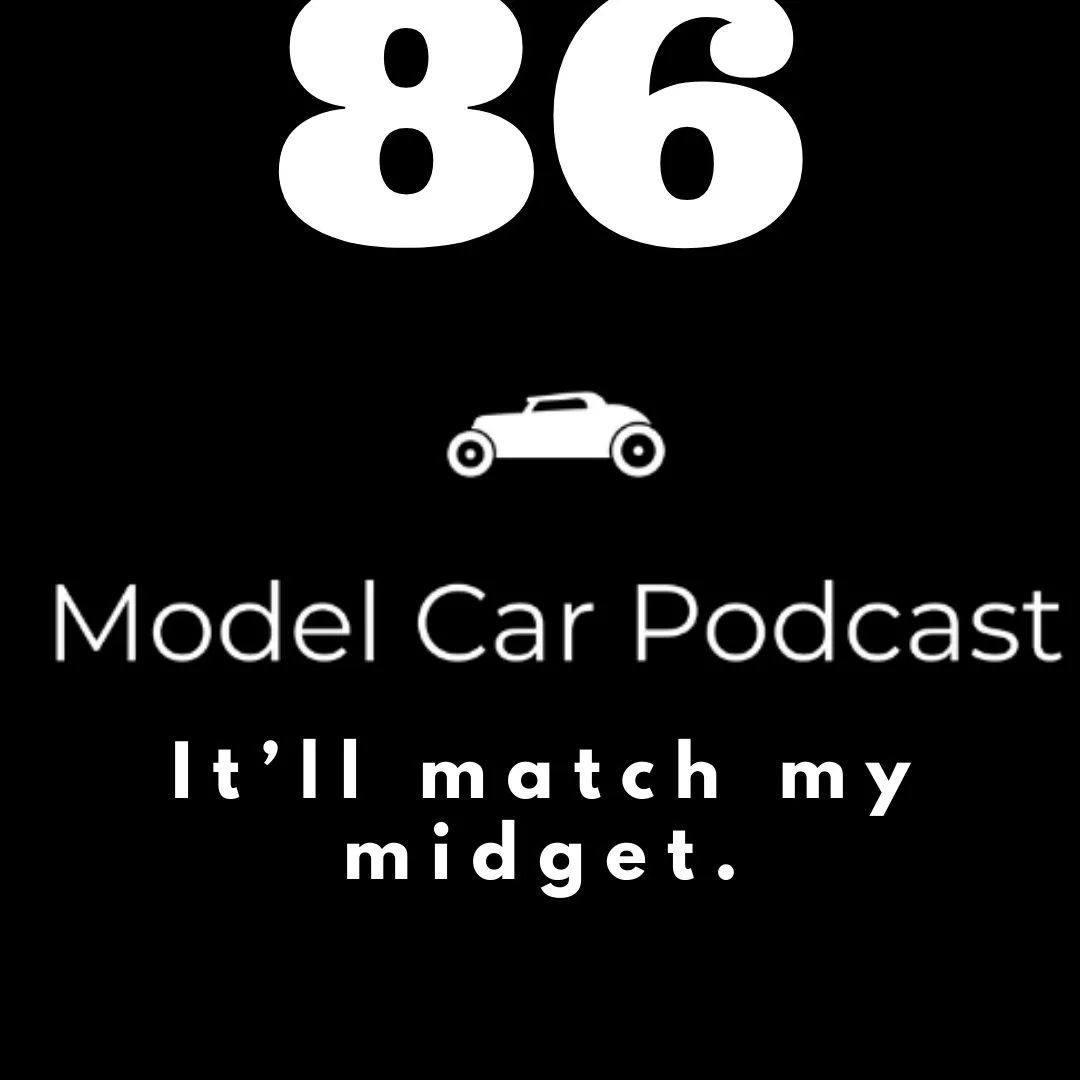 Episode 86 - It’ll Match My Midget. Episode 86 - It’ll Match My Midget.