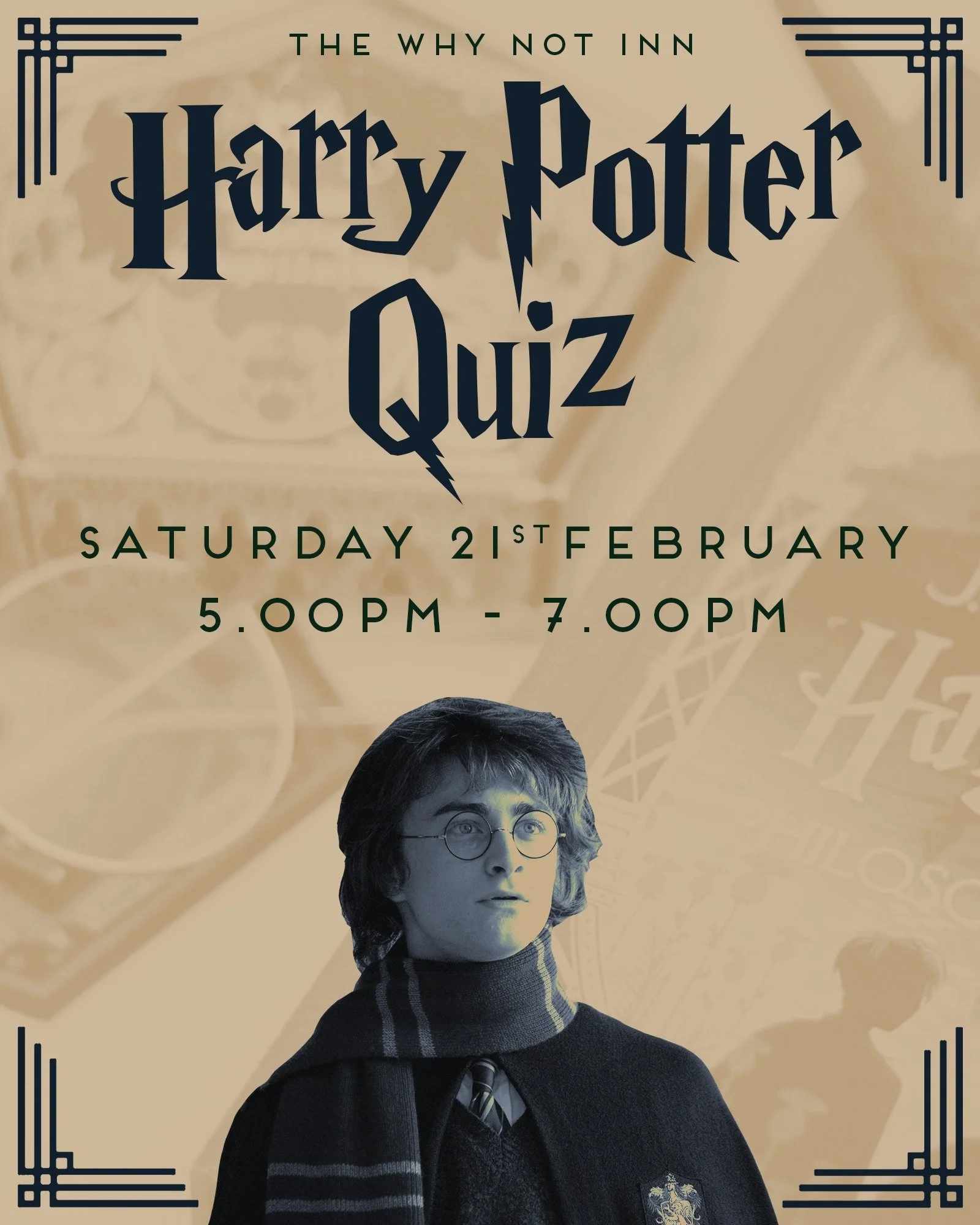 🧙&zwj;♂️🧙&zwj;♀️ The Why Not Inn Harry Potter Quiz | Saturday 21st February 🧙&zwj;♂️🧙&zwj;♀️

Calling all witches, wizards, and muggles! Ready to put your Hogwarts knowledge to the test?

Think you know your Horcruxes from your Hallows? Can you a