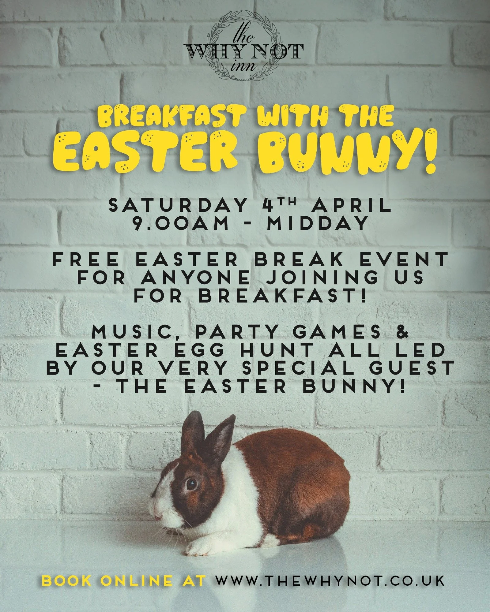 🐣🌸 A free family Easter event at The Why Not Inn 🌸🐣

Make the most of the Easter break with a morning the whole family can enjoy. Join us on Saturday 4th April at 9.00am for Breakfast with the Easter Bunny.

The kids can dive into a fun-filled mo