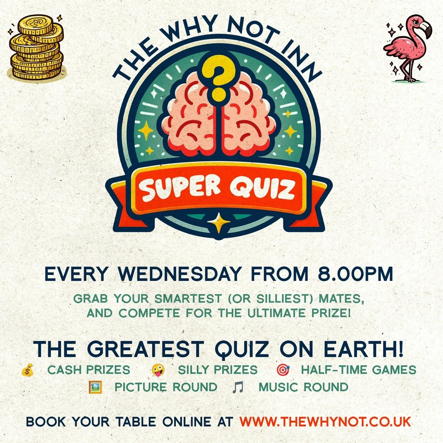 🧠 It's Quiz Time at the Why Not Inn! 🧠

Congratulations to last weeks winners and... not so winners.

🗓 Every Wednesday - From 8:00pm
💰 Cash prizes &amp; Silly prizes 🤪
🎯 Half-time games
🖼 Picture round 👀
🎵 Music round to test your tune smar