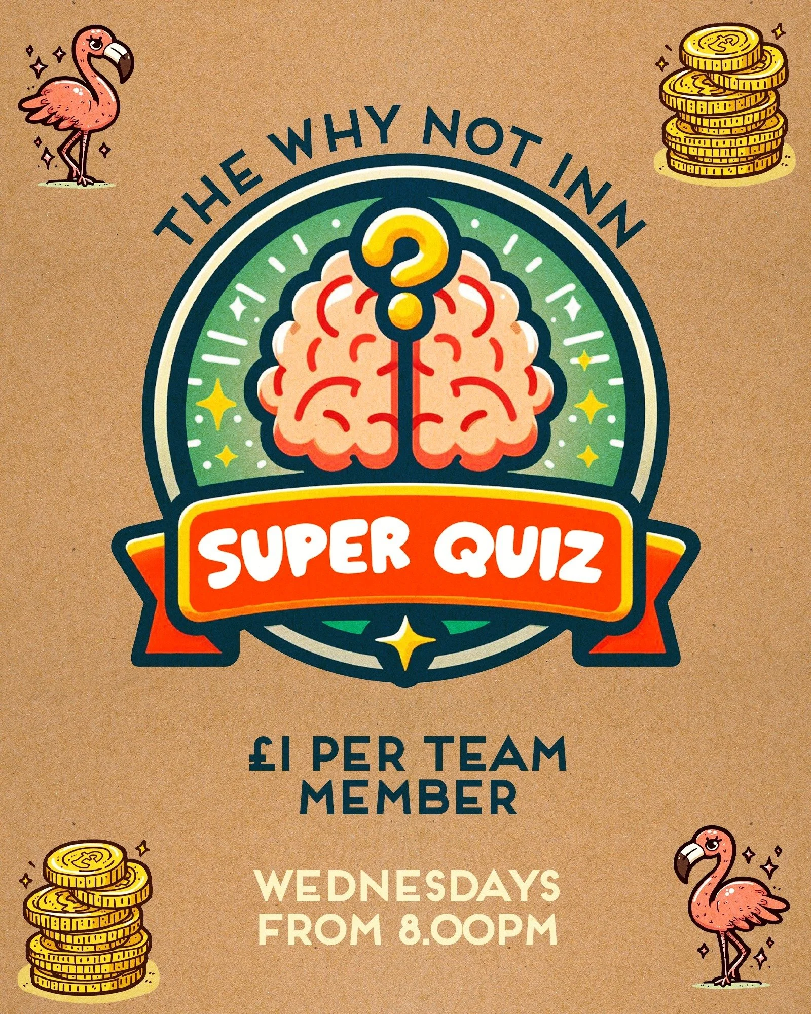 🧠 The Why Not Super Quiz returns this evening! 🧠

🗓 Every Wednesday - From 8:00pm
💰 Cash prizes &amp; Silly prizes 🤪
🎯 Half-time games
🖼 Picture round 👀
🎵 Music round to test your tune smarts 🎧

Grab your smartest (or silliest) mates, order