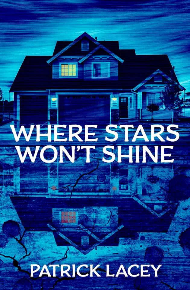 Where Stars Won't Shine_Patrick Lacey.jpg