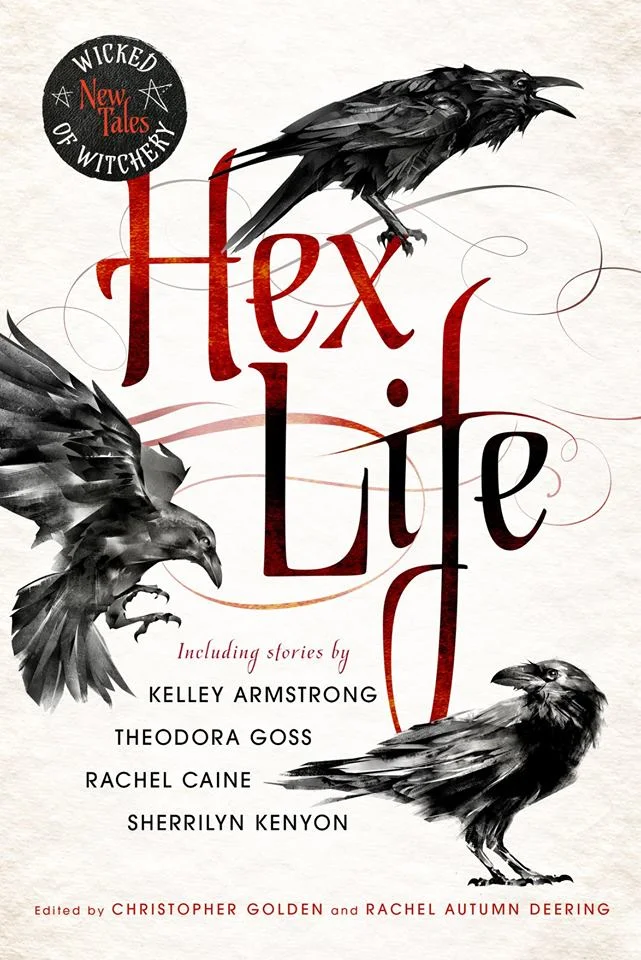 Hex Life - Wicked New Tales of Witchery_Christopher Golden_Rachel Autumn Deering.jpg
