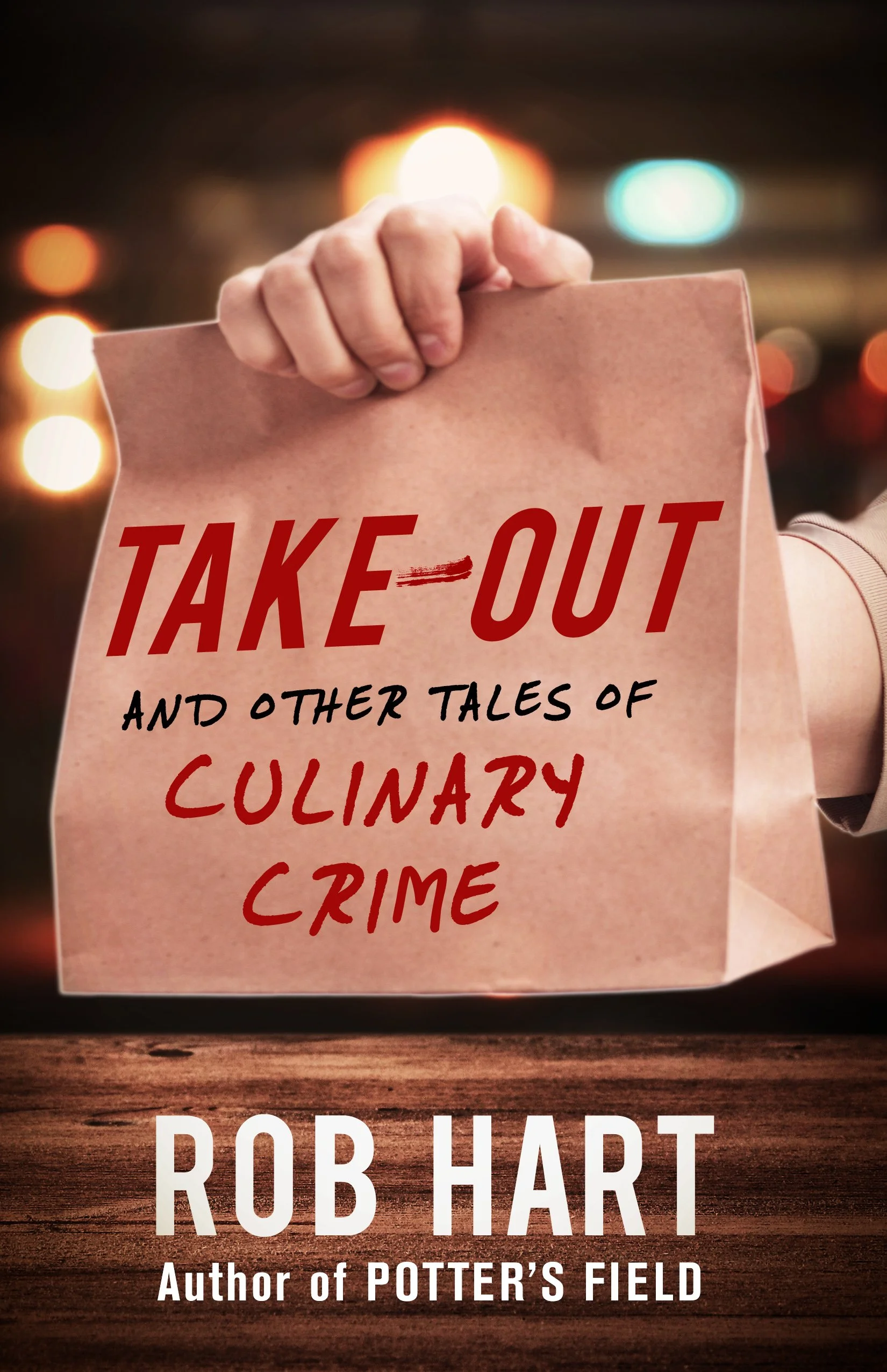 Take-Out and other tales of culinary crime_Rob Hart.jpg
