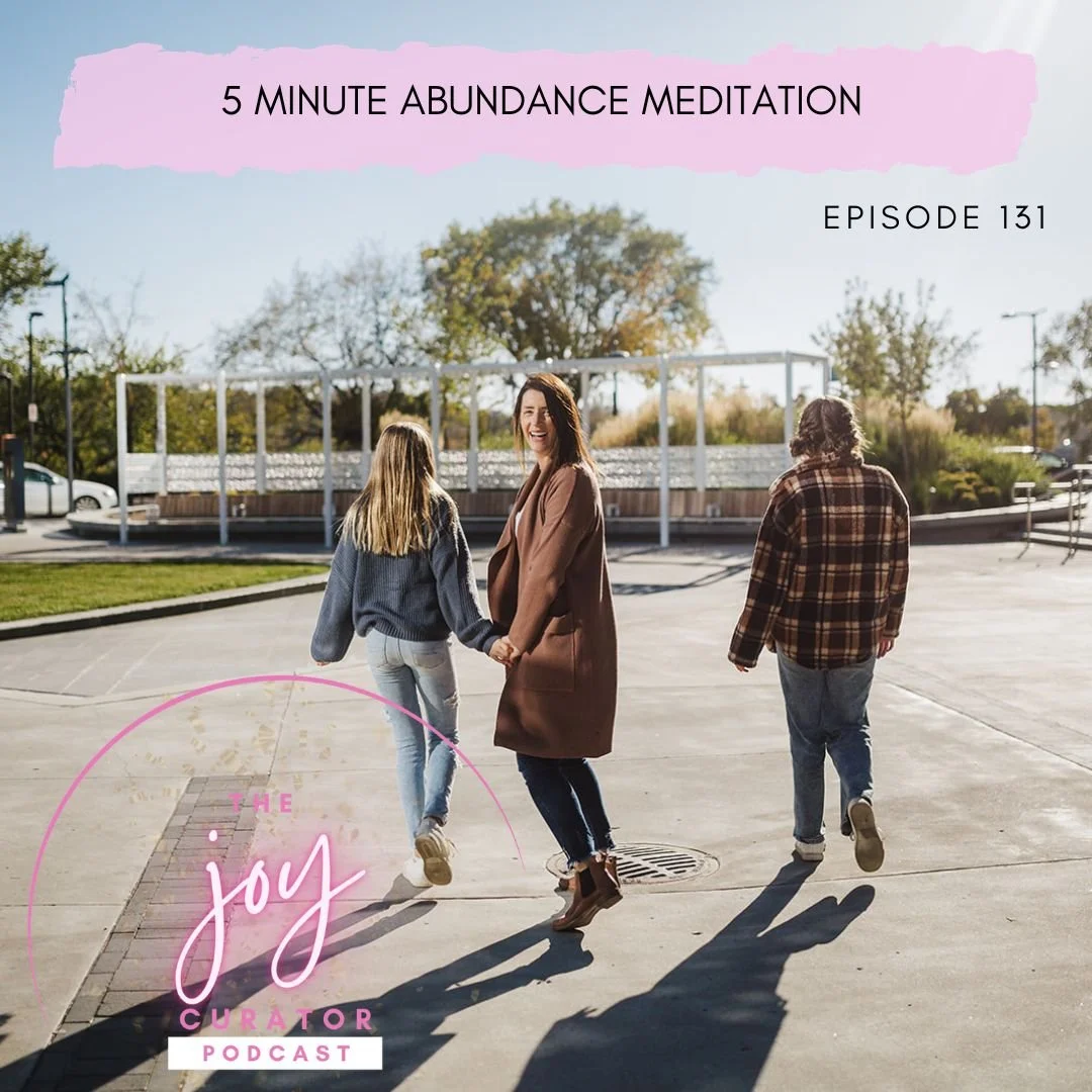 Episode 131 - 5 Minute Abundance Meditation