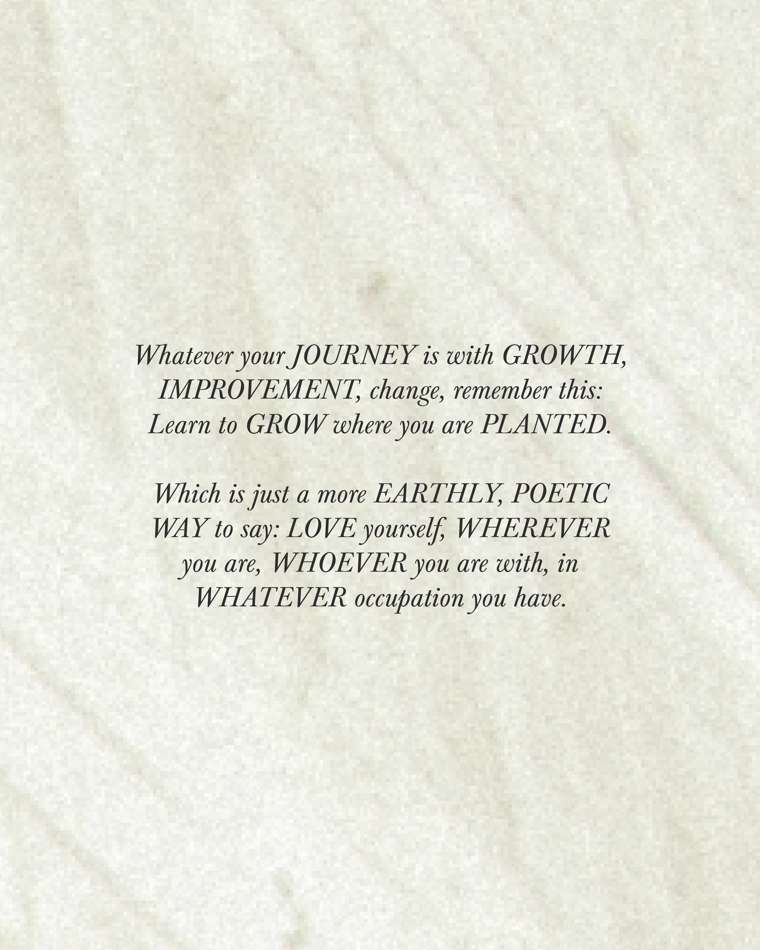 Love yourself: wherever, whoever, whatever