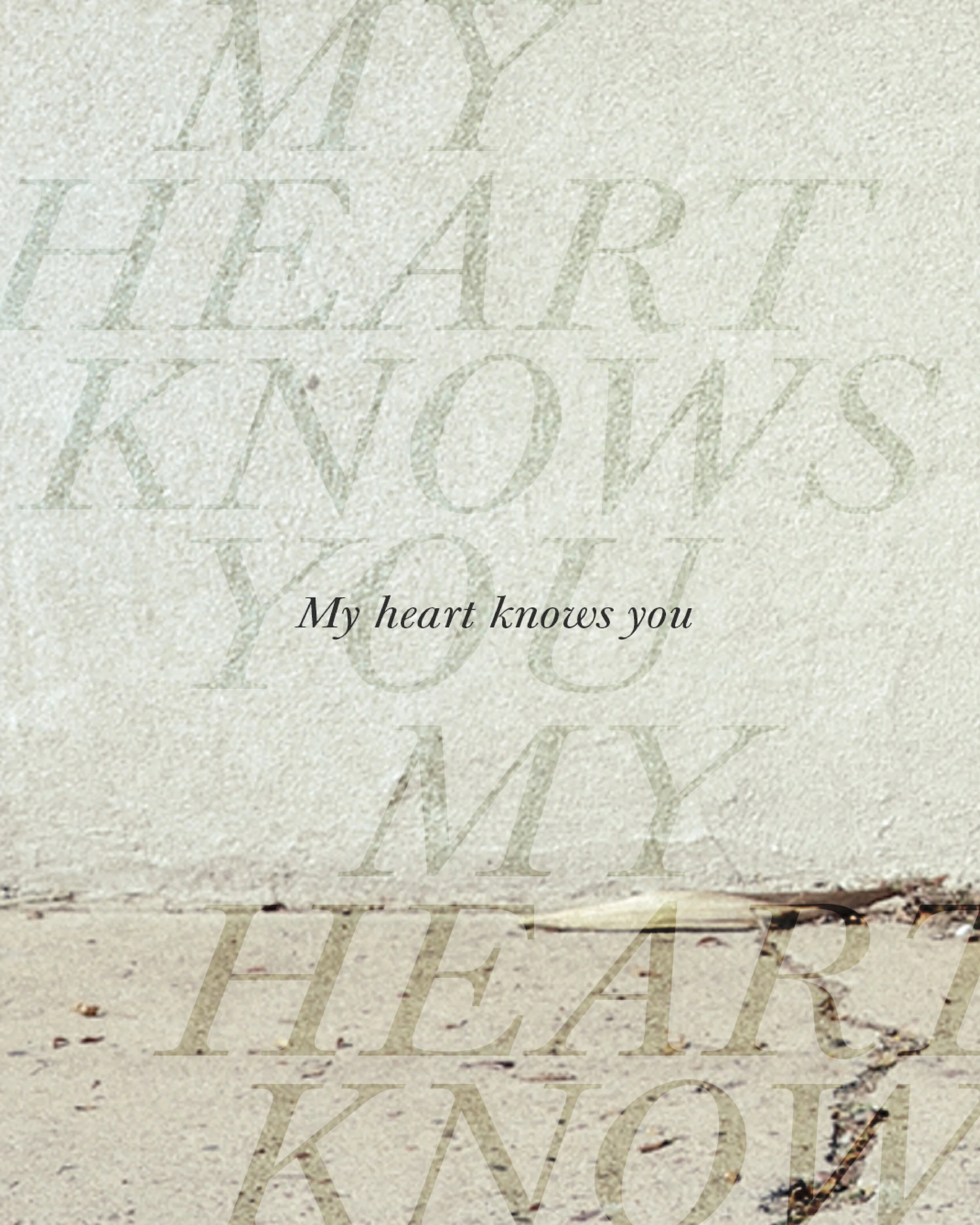My heart knows you
