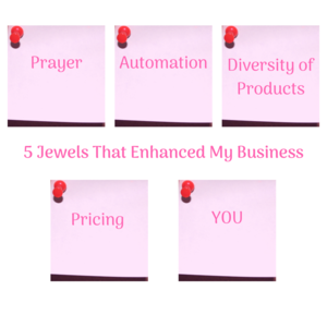 5 Jewels That Enhanced My Business