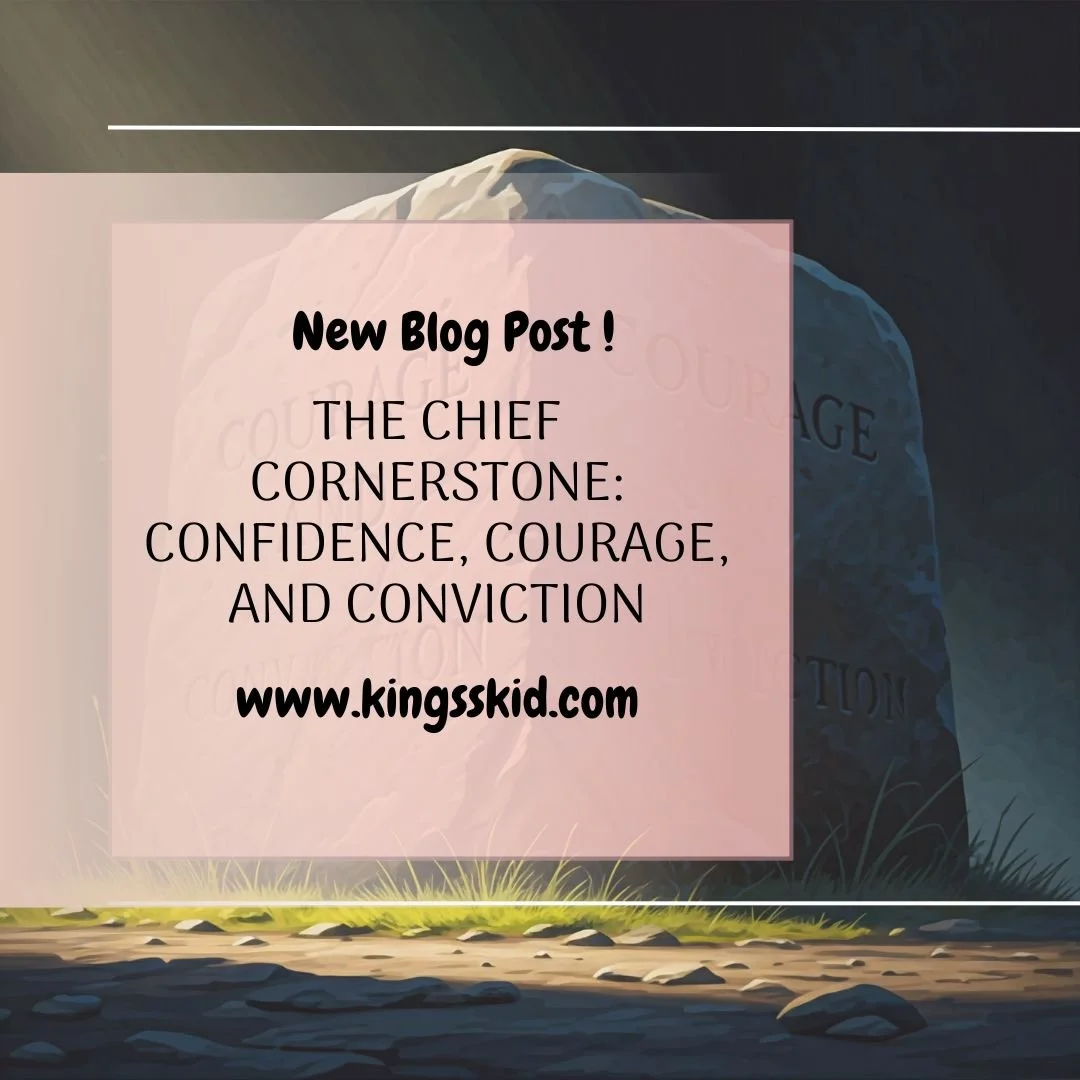 The Chief Cornerstone: Confidence, Courage, and Conviction