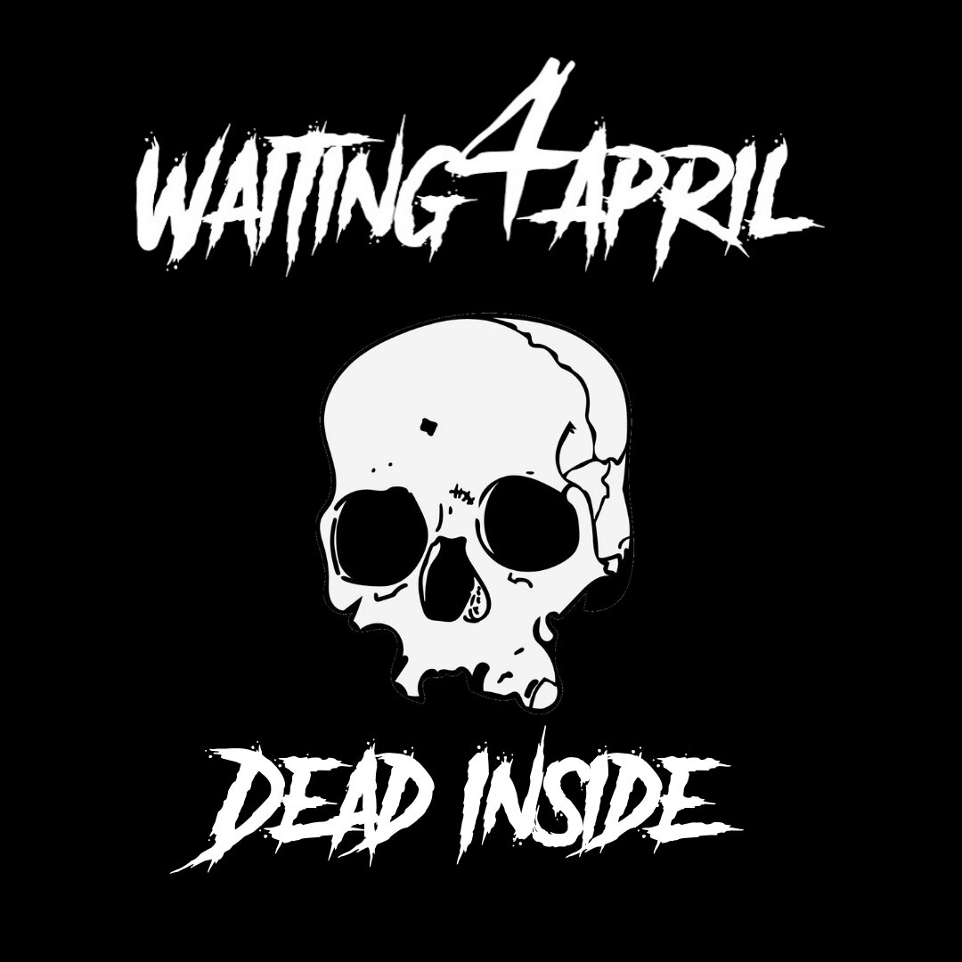 Dead Inside - Waiting 4 April (Director)