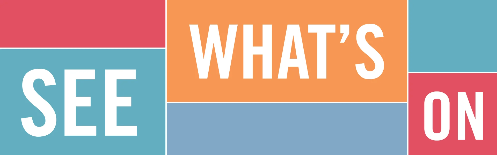 WEB BANNER_See What's On_1920x600_V1.jpg