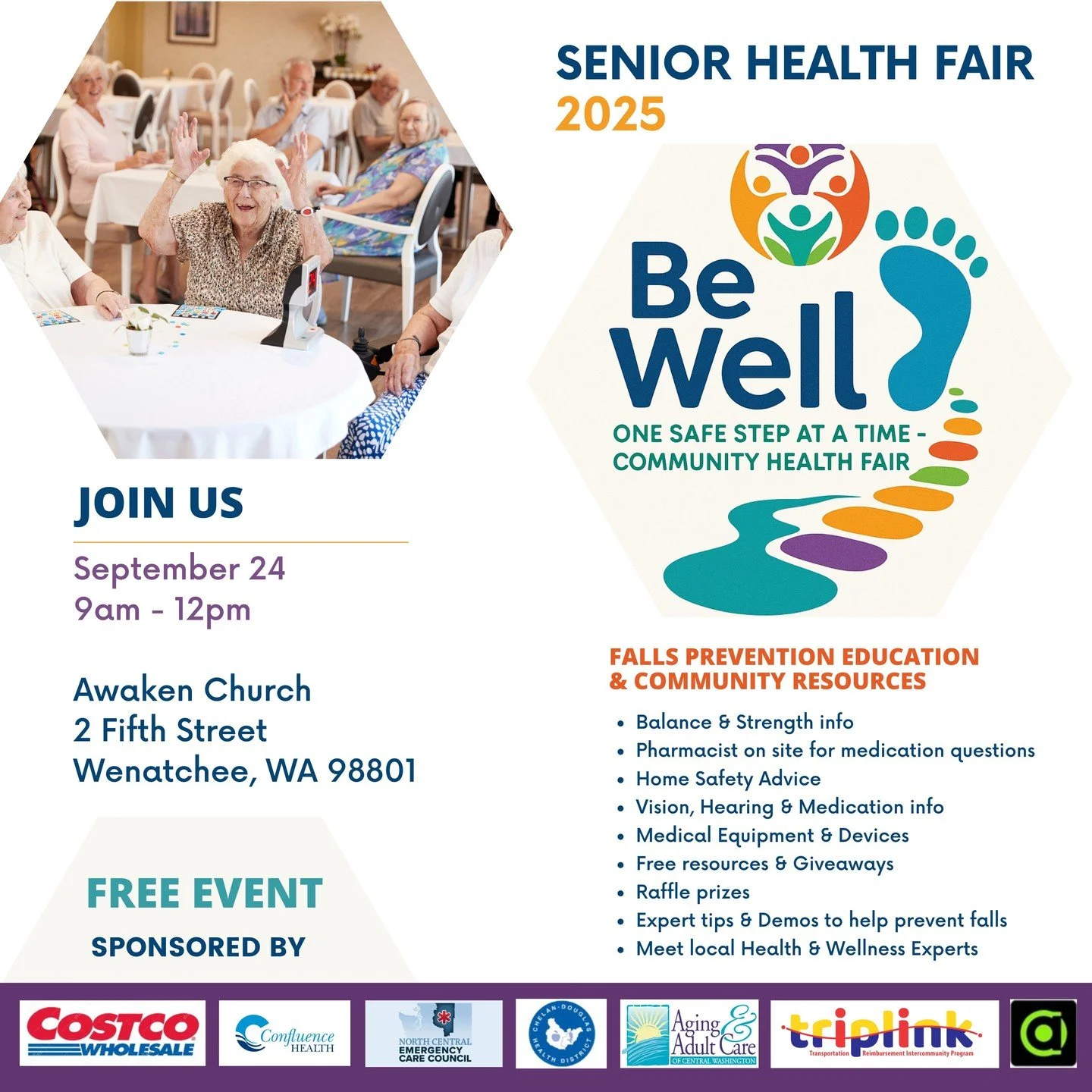 See you September 24th!
Senior Health Fair 2025
9am-12pm
Awaken Church
2 Fifth Street
Wenatchee, WA 98801