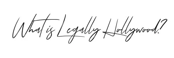 What is Legally Hollywood.jpg
