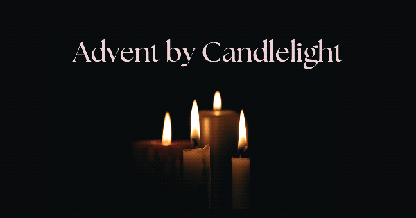 Advent by Candlelight