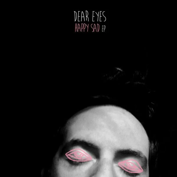 Dear-Eyes-Happy-Sad-EP.jpg