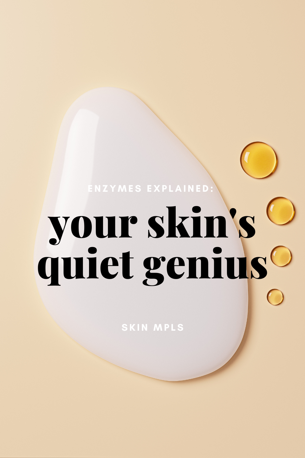 Enzymes Explained: Your Skin's Quiet Genius