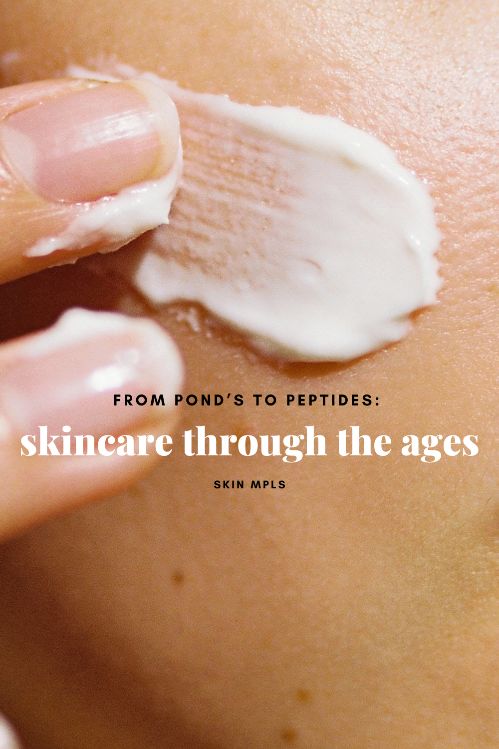 From Pond’s To Peptides: Skincare Through The Ages