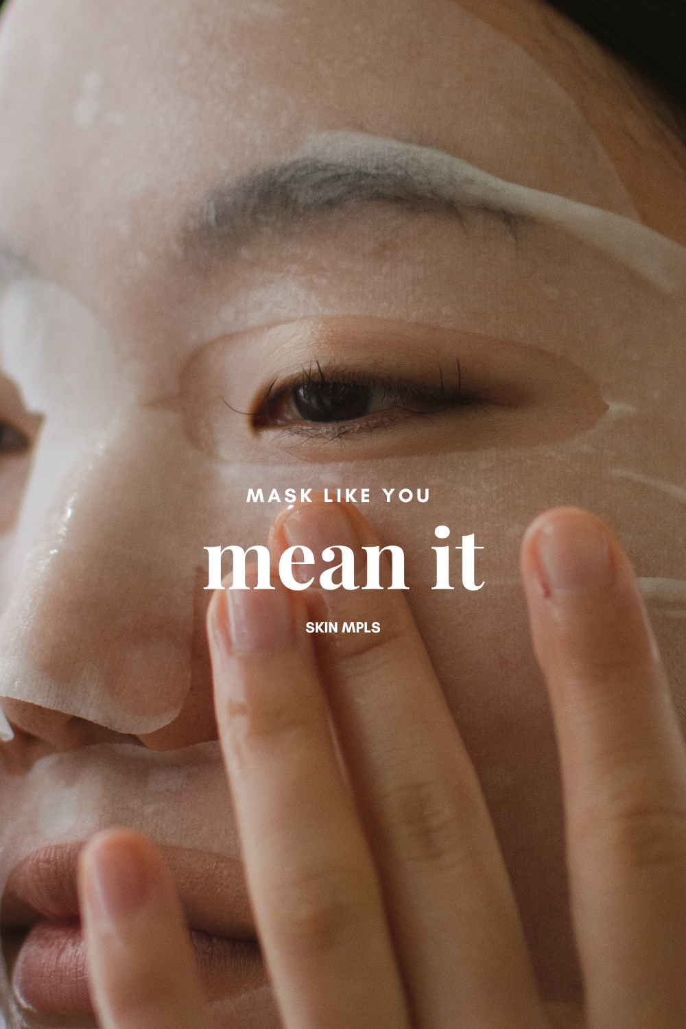 Mask Like You Mean It