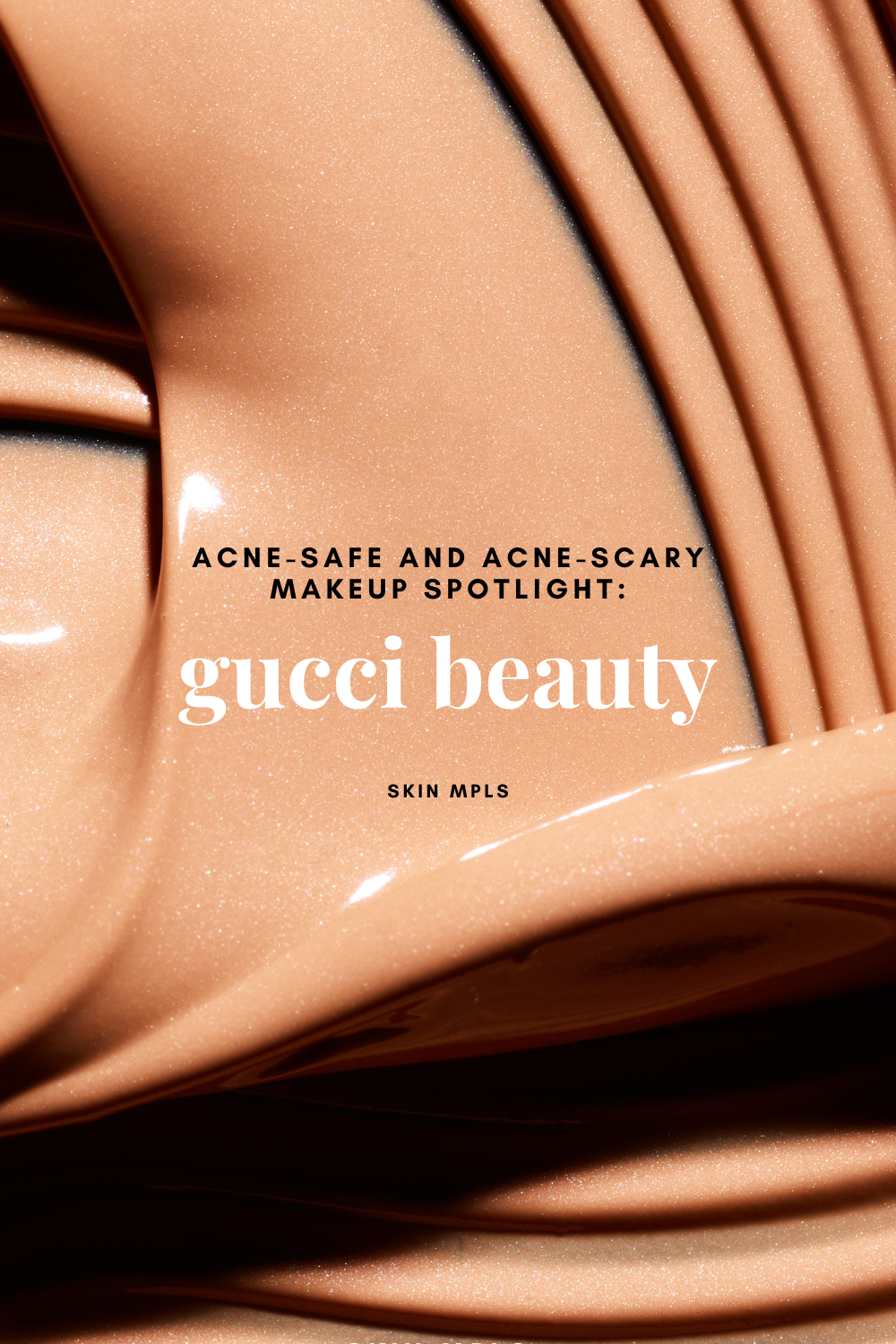 Acne-Safe &amp; Acne-Scary Makeup Spotlight: Gucci Beauty