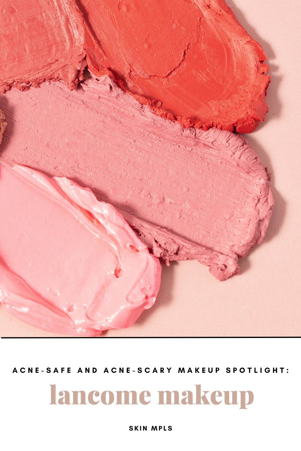 Acne-Safe &amp; Acne-Scary Makeup Spotlight: Lancome Makeup