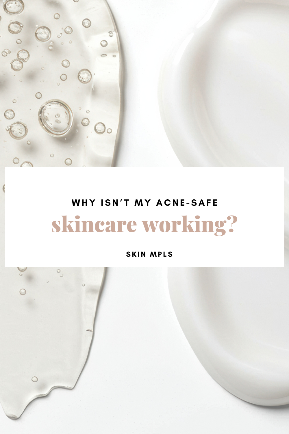Why Isn’t My Acne-Safe Skincare Working?