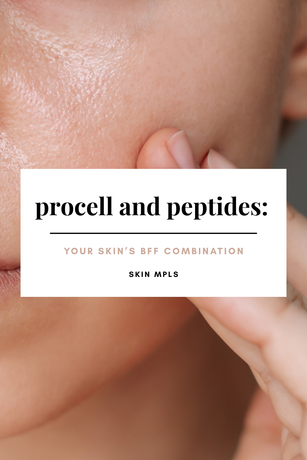 Procell and Peptides: Your Skin’s BFF Combination