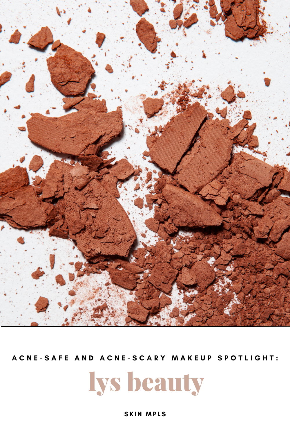 Acne-Safe &amp; Acne-Scary Makeup Spotlight: LYS Beauty