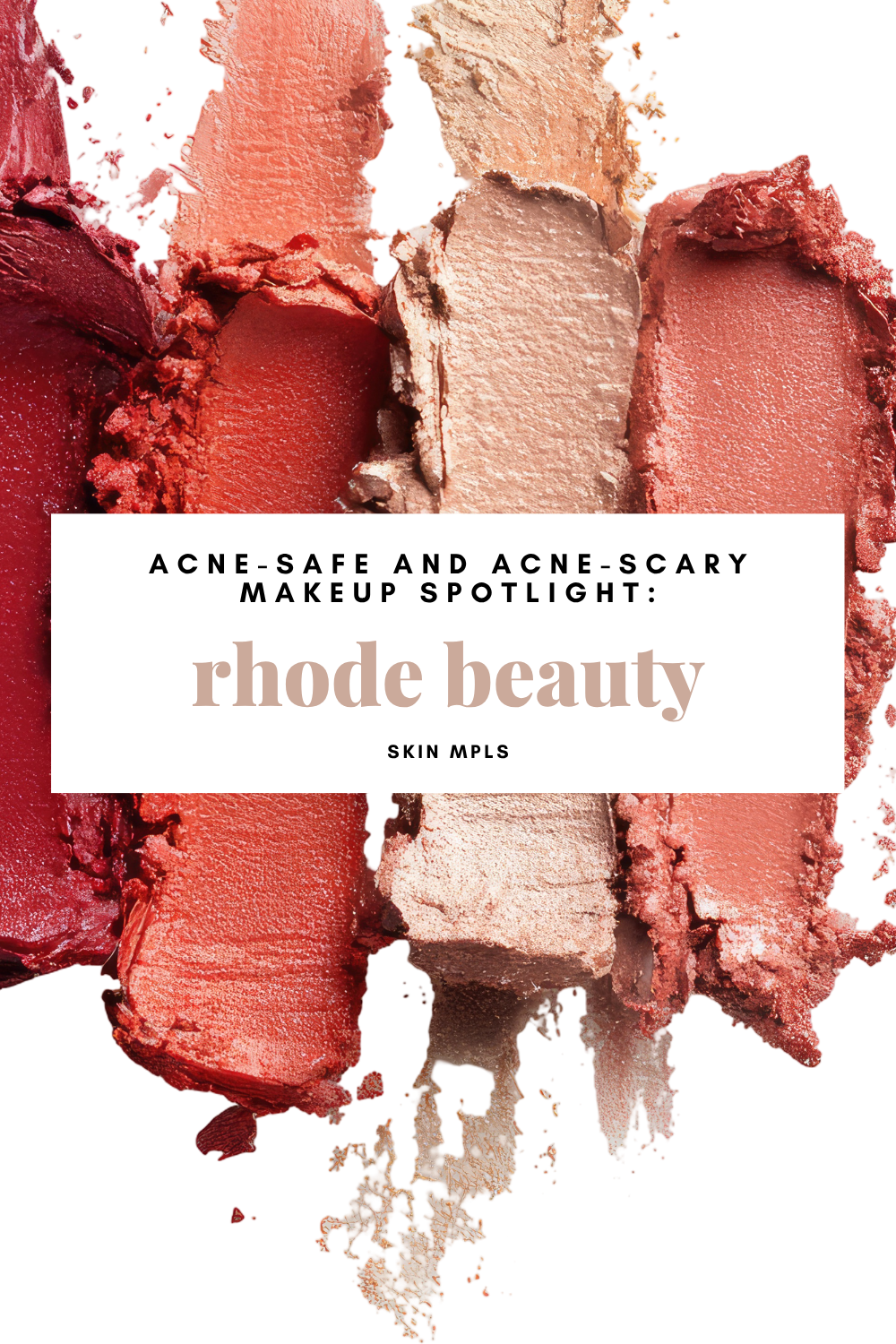 Acne-Safe &amp; Acne-Scary Makeup Spotlight: rhode beauty