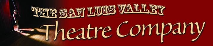 The San Luis Valley Theatre Company