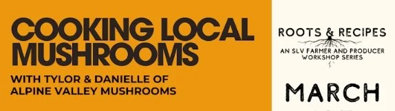 Roots and Recipes: Cooking Local Mushrooms W/ Taylor & Danielle