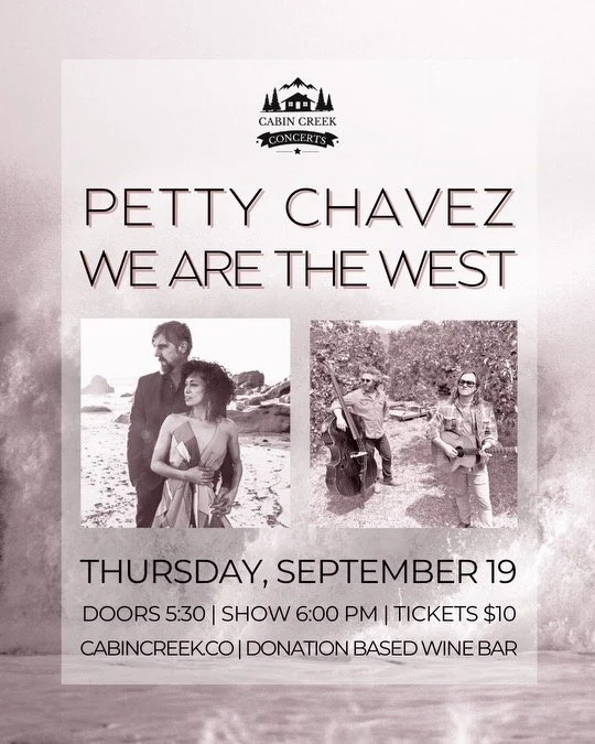 Cabin Creek Concert Series: Petty Chavez with We Are the West
