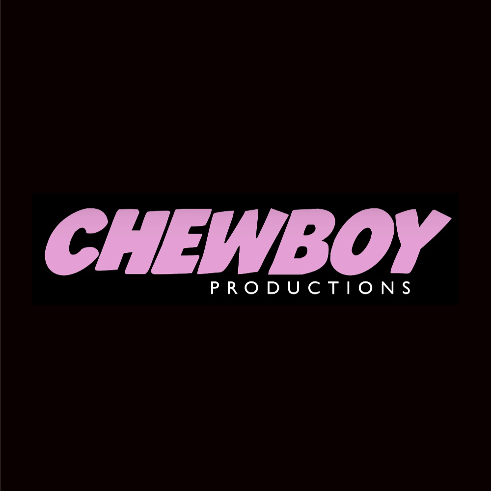 CHEWBOY PRODUCTIONS
