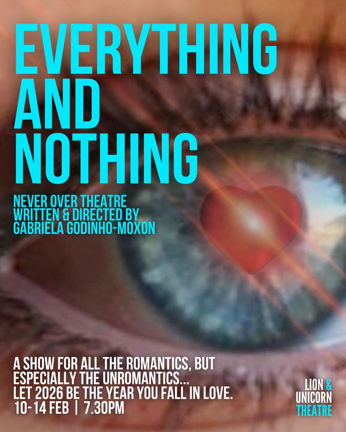 🎭 OPENS TONIGHT 

Everything and Nothing is a show for all the romantics, but especially the unromantics. Let 2026 be the year you fall in love. There is everything and nothing to lose.

Oscar doesn&rsquo;t believe in love at first sight. Alex wants