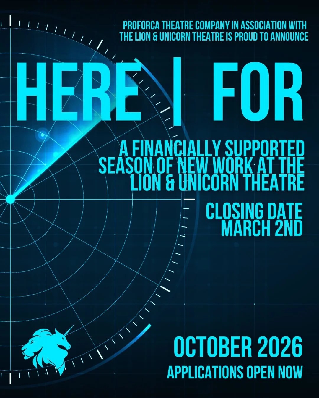 🌐📡 HERE | FOR (2026) is open! 📡🌐

We&rsquo;re supporting three independent theatre companies to create and premiere brand new work in October 2026 at the Lion &amp; Unicorn Theatre.
We&rsquo;ve already received a number of strong applications wit
