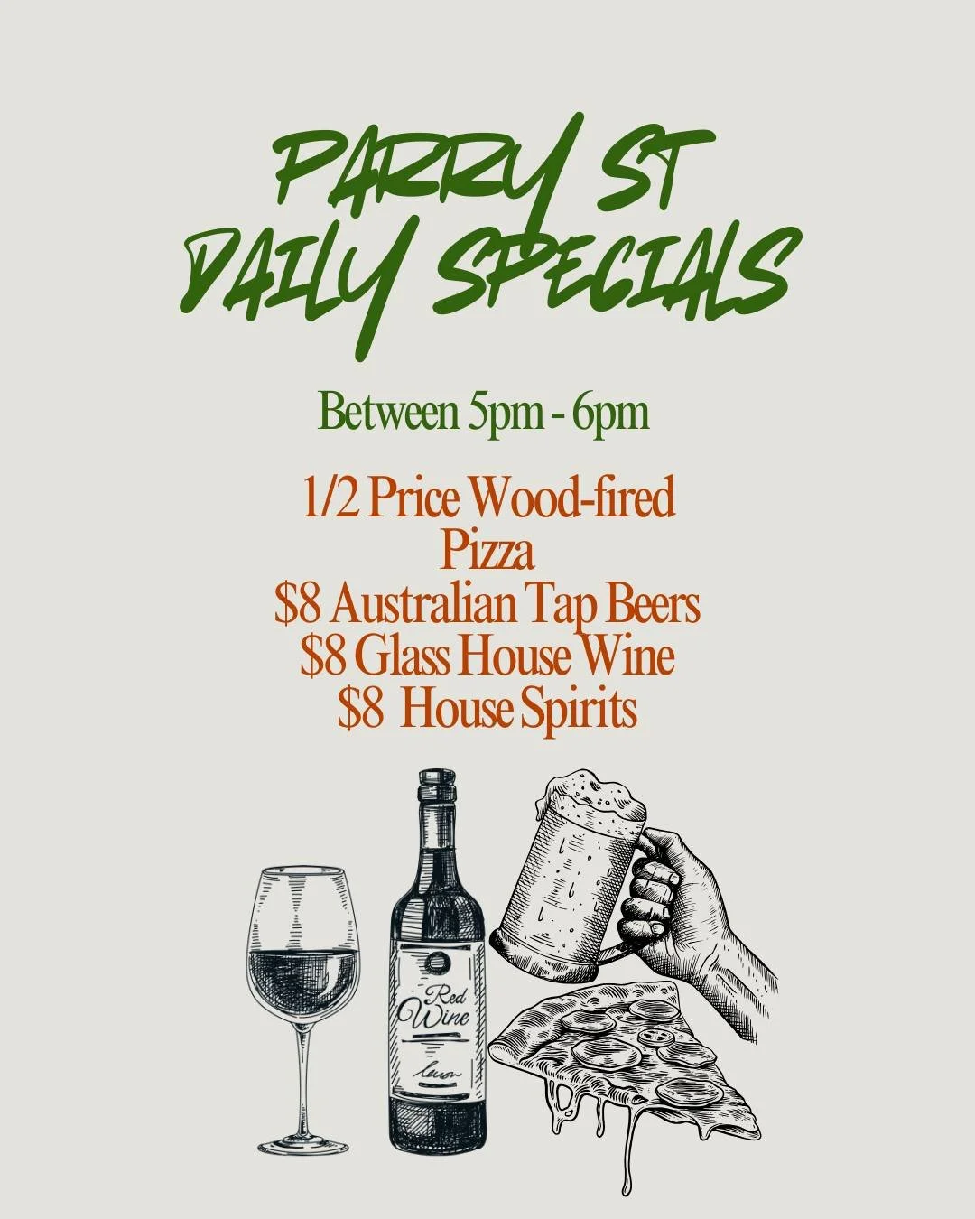 Join us for our Daily Specials between 5-6pm @parrystgarage 
1/2 Price Wood-fired Pizza 🍕
$8 Australian Tap Beer 🍺
$8 Glass House Wine 🍷
$8 House Spirit 🥃