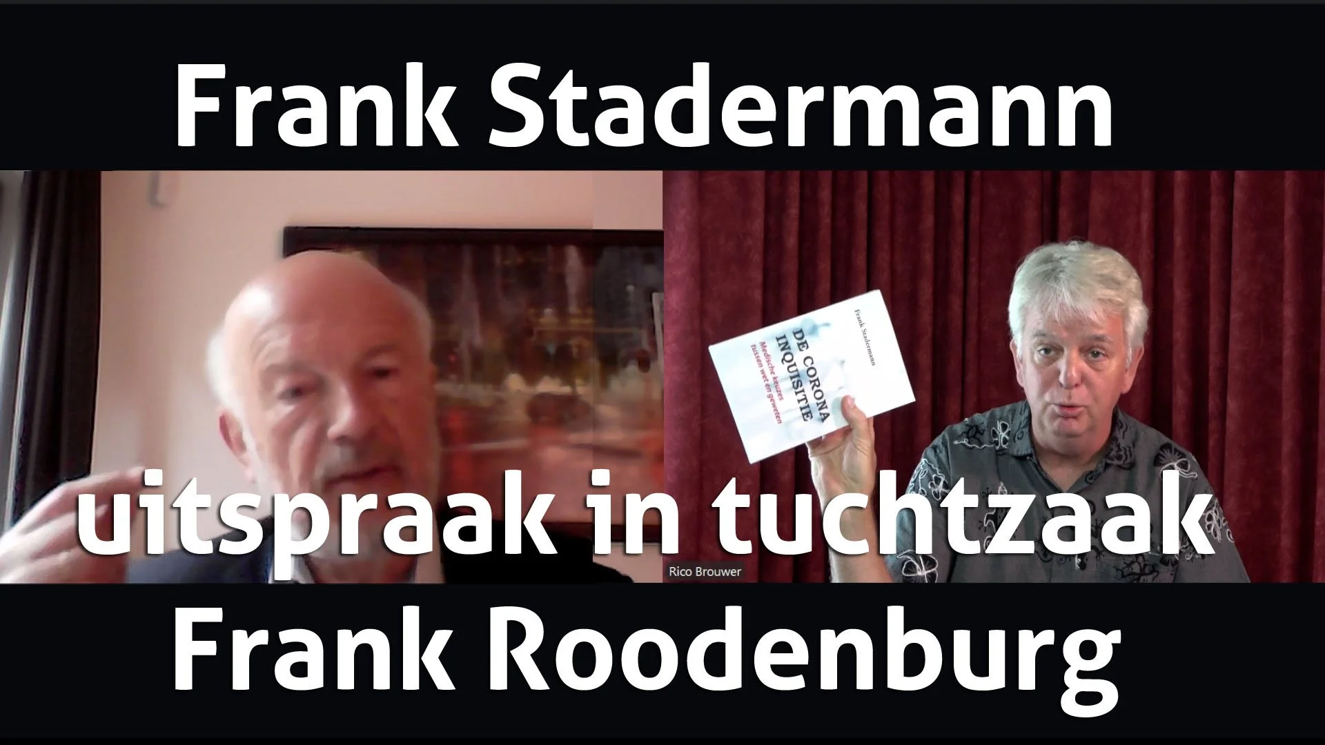 Oud-advocaat Frank Stadermann over de uitspraak in de tuchtrechtzaak tegen huisarts Frank Roodenburg