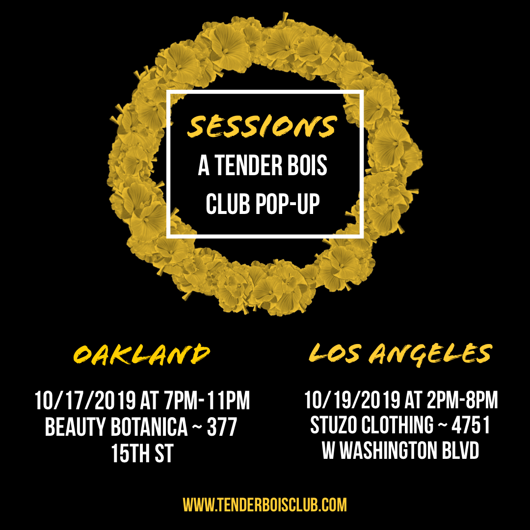 Tender Bois Club Presents: Sessions | Oakland &amp; LA