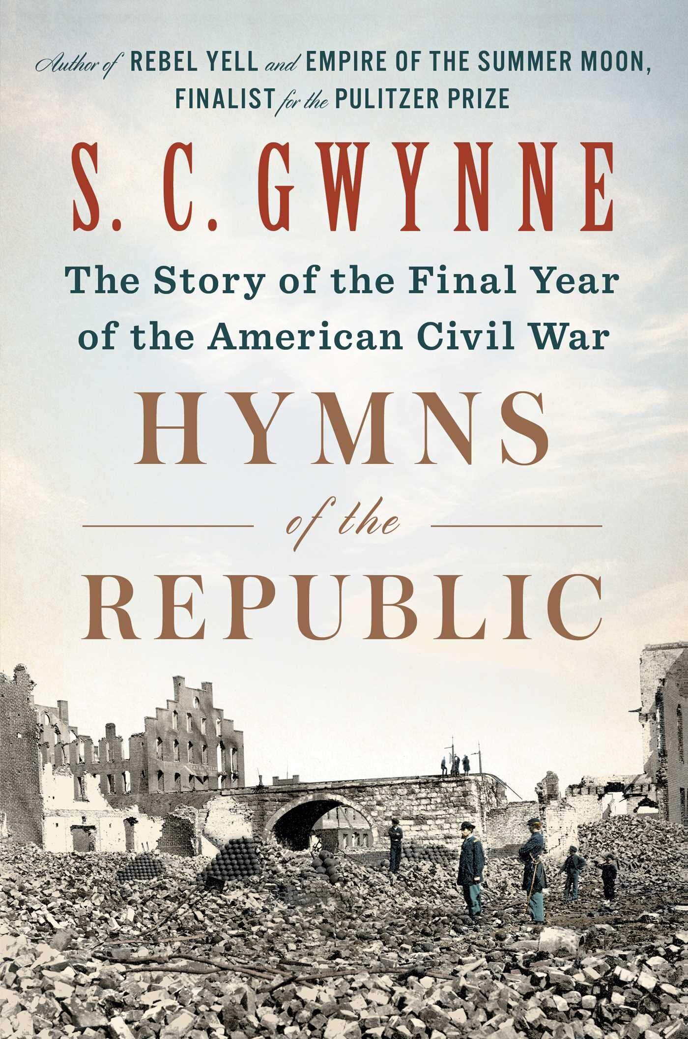 Civil War Monitor - Hymns of the Republic (S. C. Gwynne)