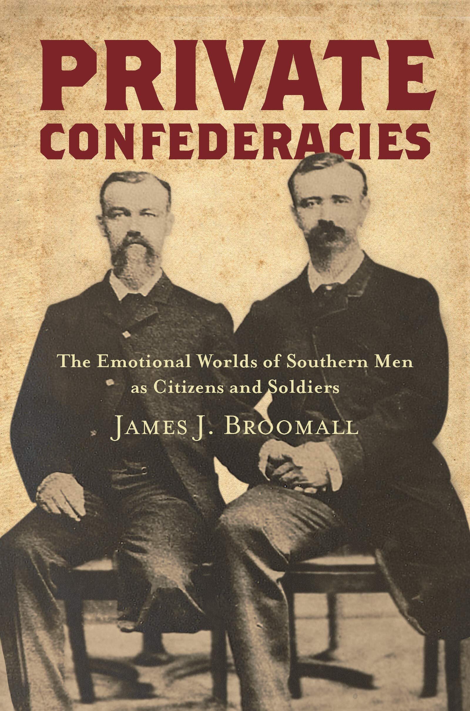 Civil War Monitor - Private Confederacies (James J. Broomall)