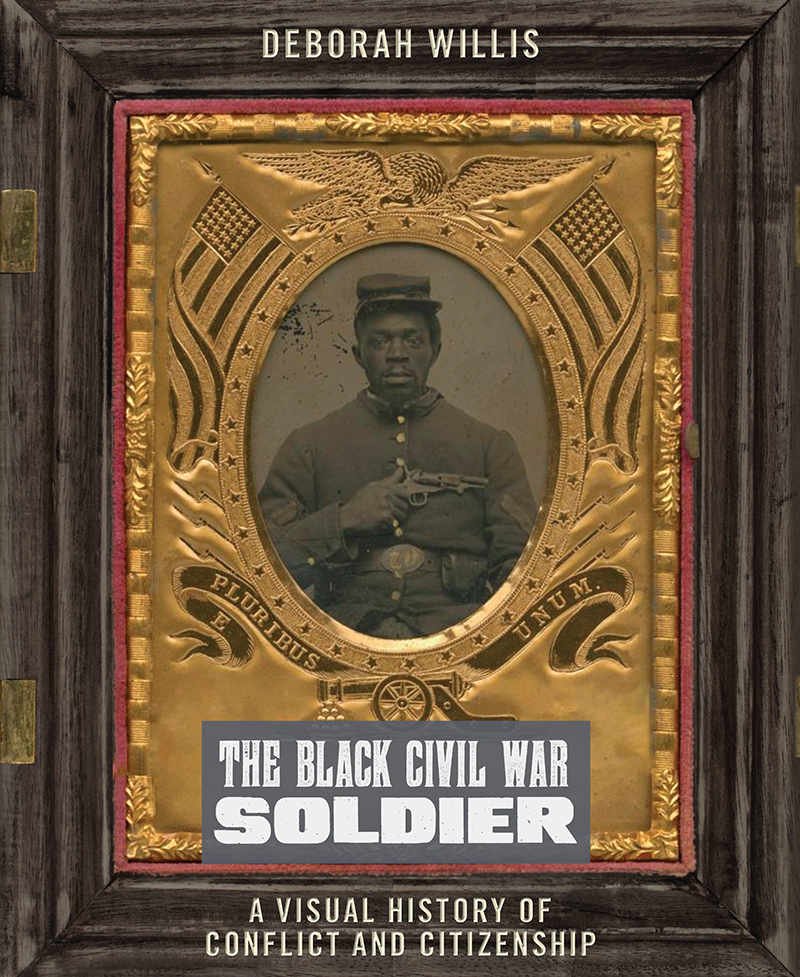 Civil War Monitor - The Black Civil War Soldier (Deborah Willis)
