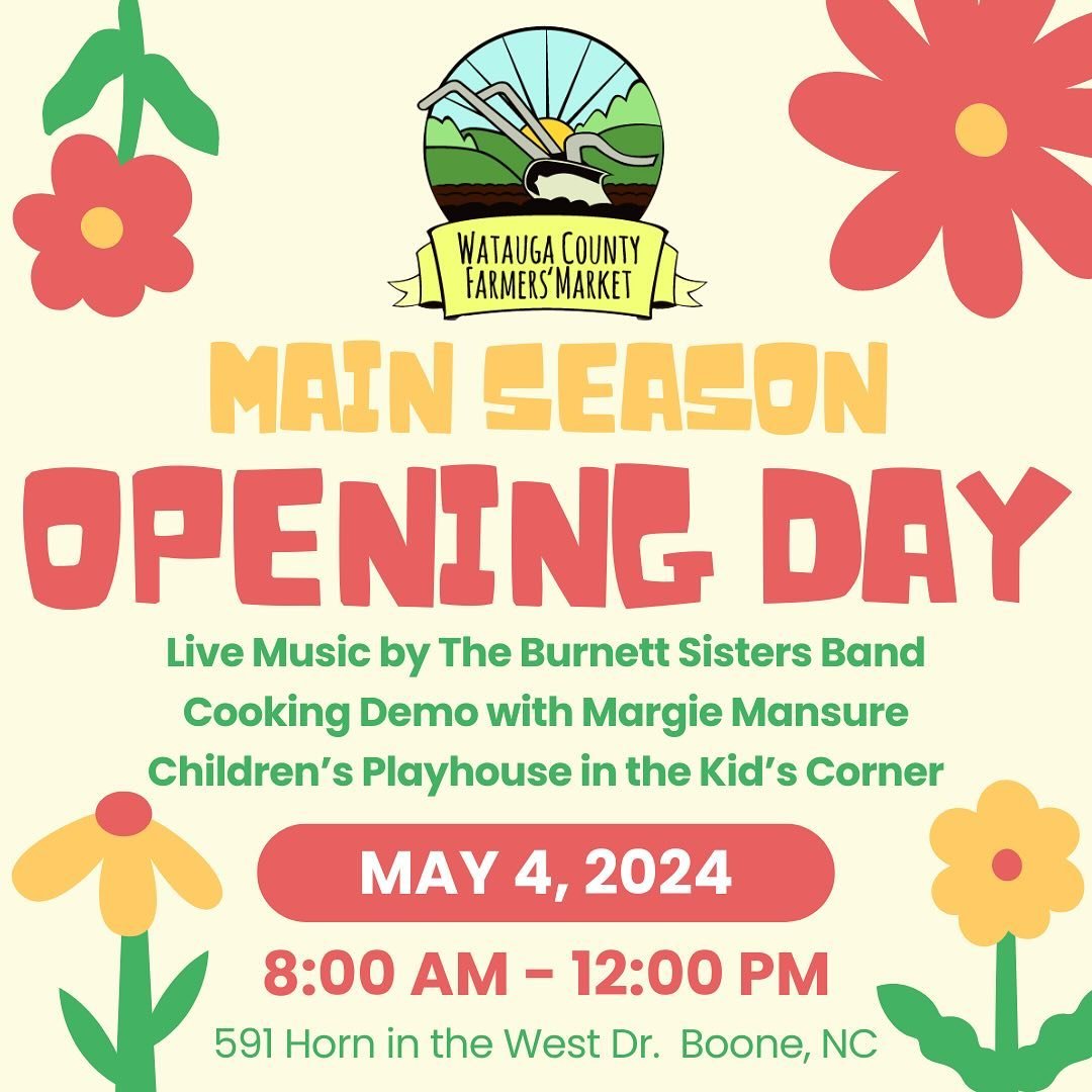 🎉 Mark your calendars! May 4th: Main Season Opening Day at the Watauga County Farmers&rsquo; Market! 🌼 

🤩Get ready for an unforgettable kickoff to our market&rsquo;s Main Season as all 60+ vendors come together for a day filled with fresh finds, 
