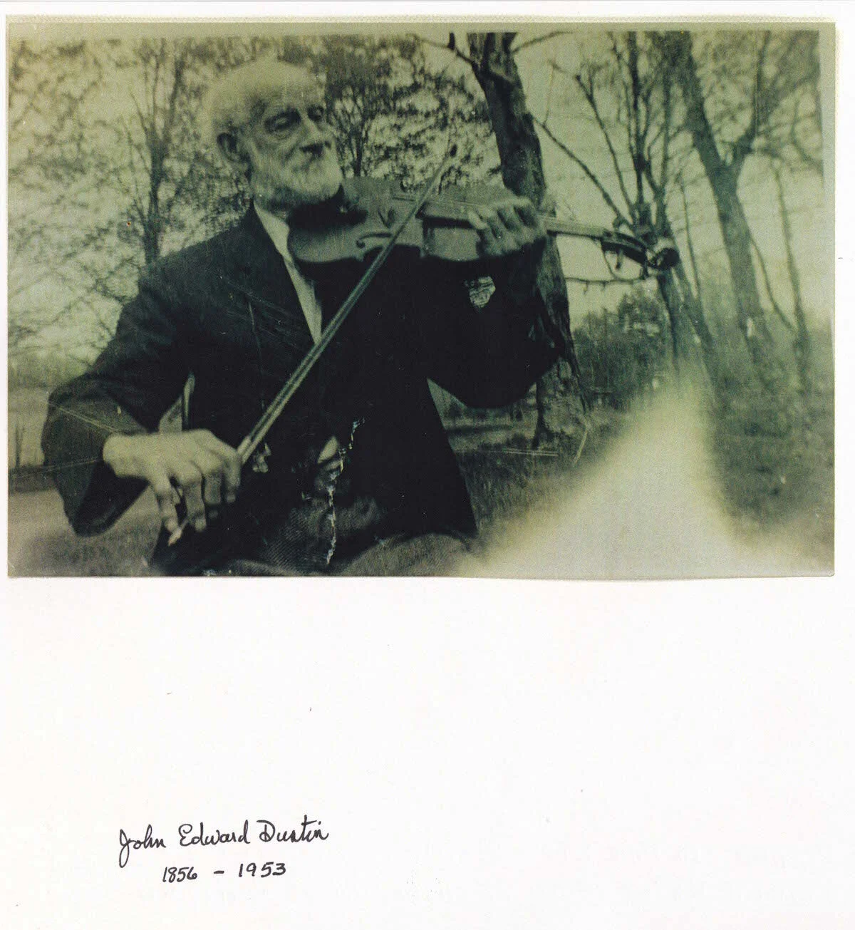  John Edward Dustin - Fiddle Player -  1856 - 1953 