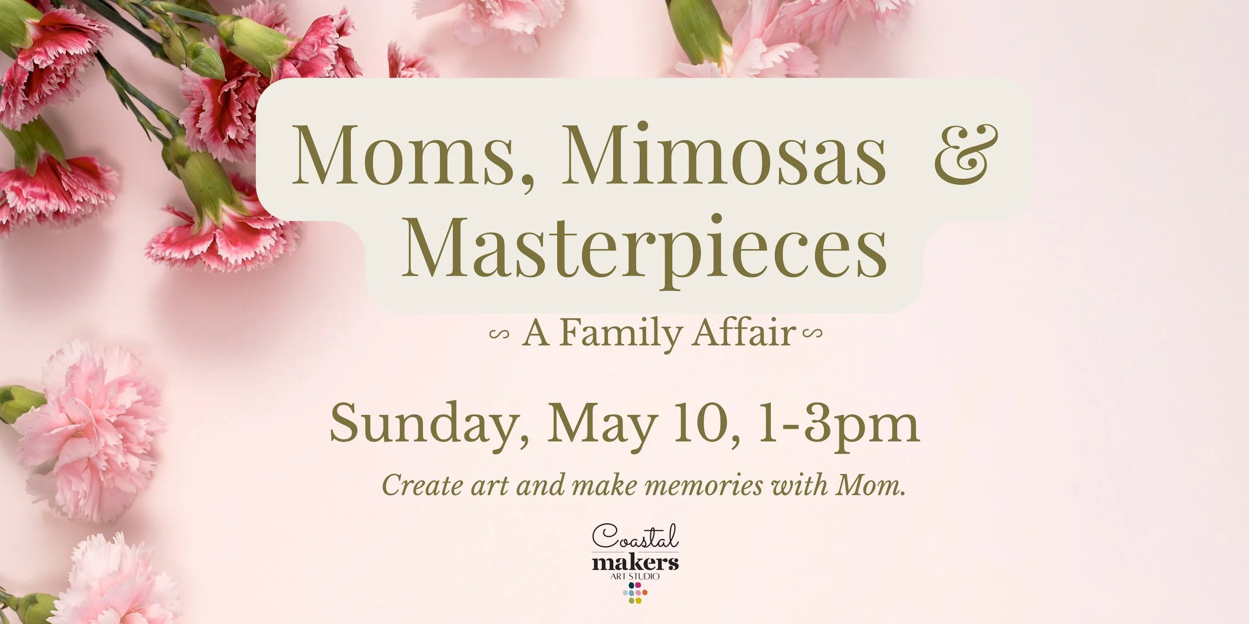Moms, Mimosas &amp; Masterpieces