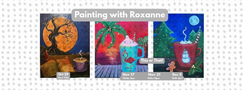 Painting with Roxanne 