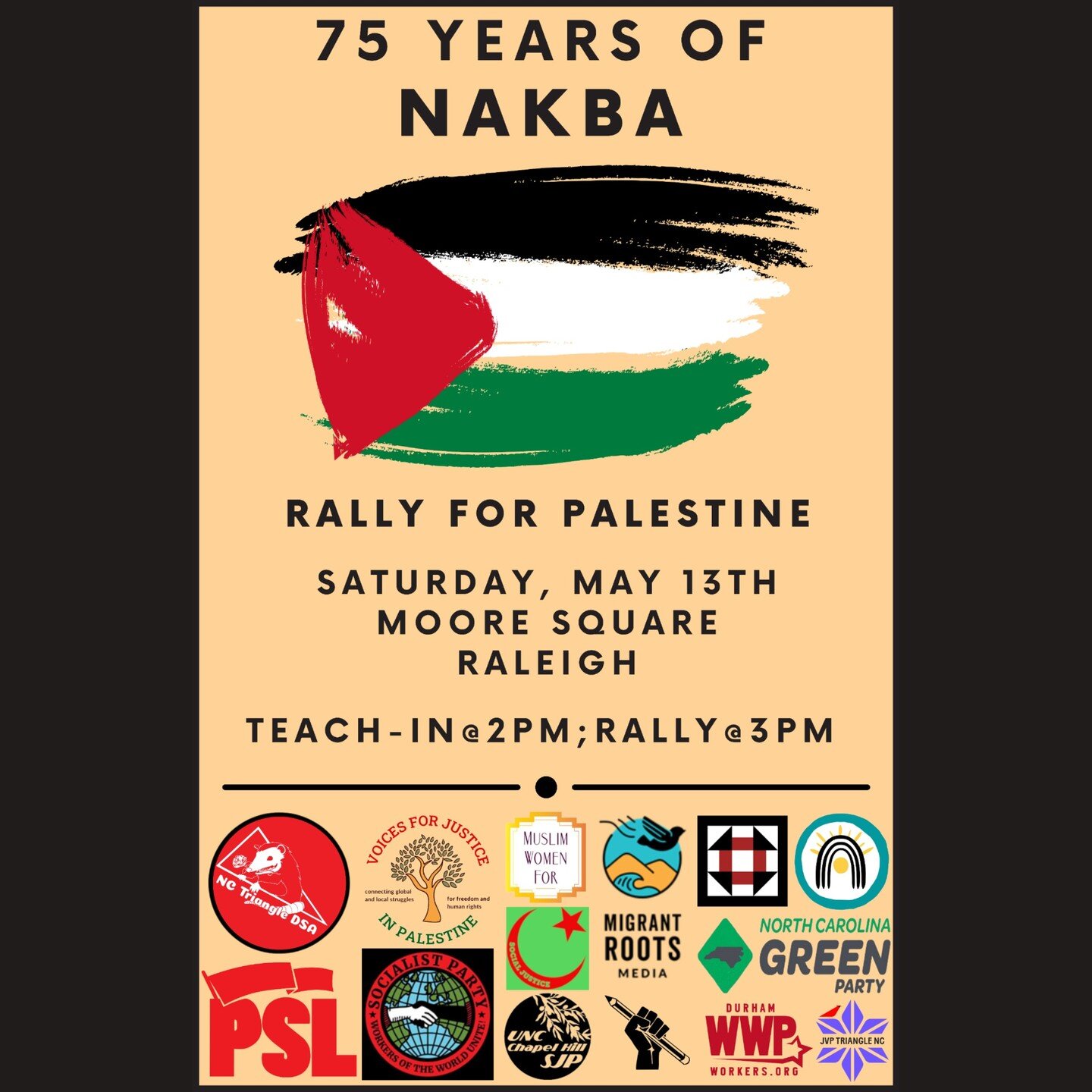 Join us this Saturday, May 13th, in Raleigh, North Carolina, to commemorate the Nakba (catastrophy) when about 530 Palestinian villages were destroyed by colonizers 75 years ago. Let's come together, visibilize this [US-backed] ongoing ethnic cleansi