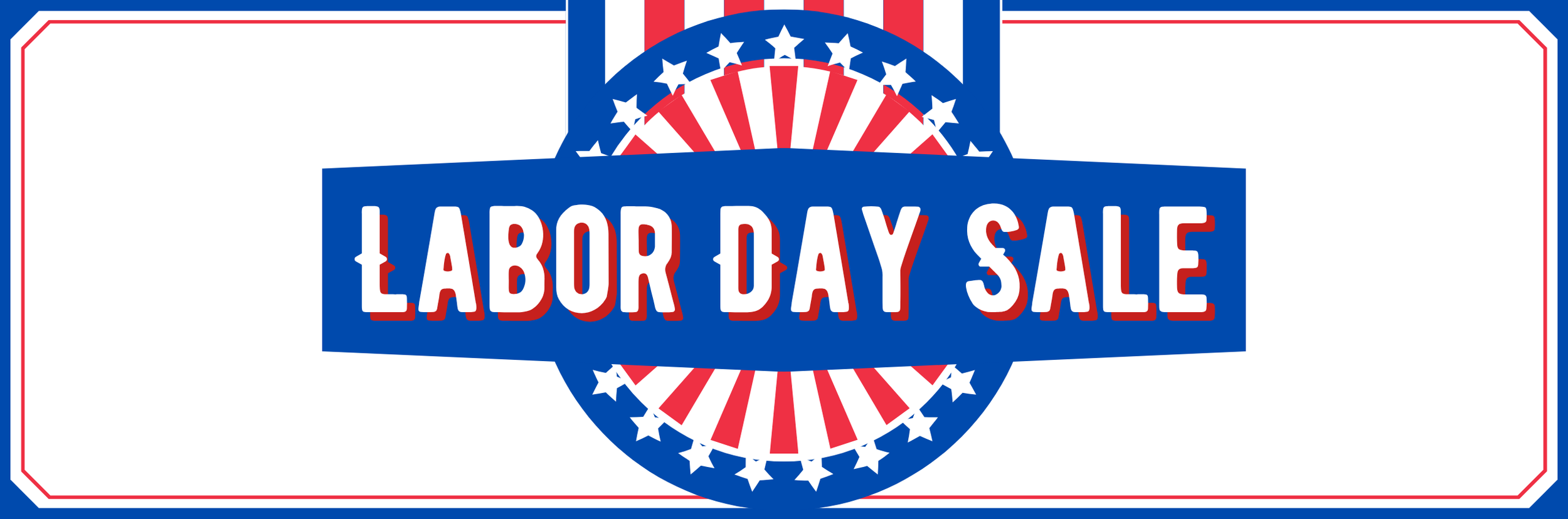 Labor Day Sale! September 5th -  September 7th
