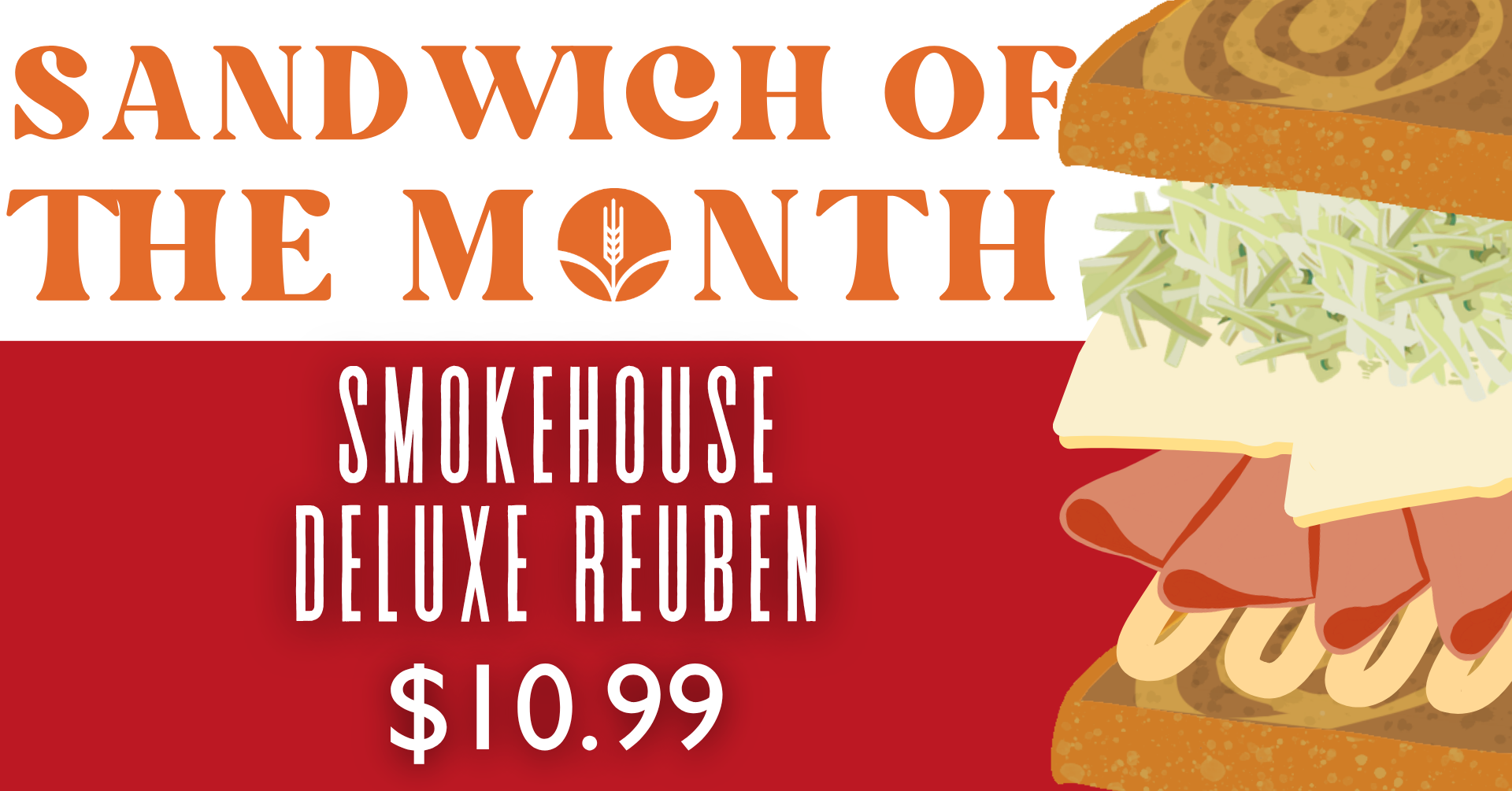Sandwich of the Month, Smokehouse Deluxe Reuben, $10.99